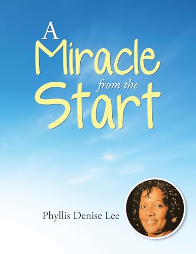 A Miracle from the Start von WestBow Press