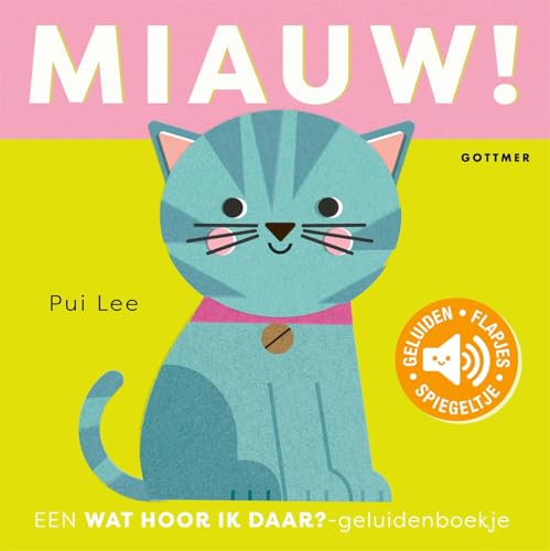 Miauw! (Wat hoor ik daar?, 1) von Gottmer