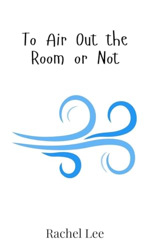 To Air Out the Room or Not von Creative Arts Management OÜ