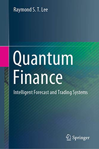 Quantum Finance: Intelligent Forecast and Trading Systems von Springer