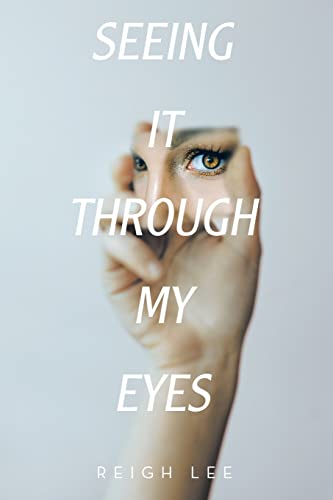 Seeing It Through My Eyes von Archway Publishing