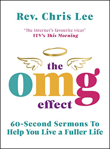 The OMG Effect: 60-Second Sermons to Live a Fuller Life