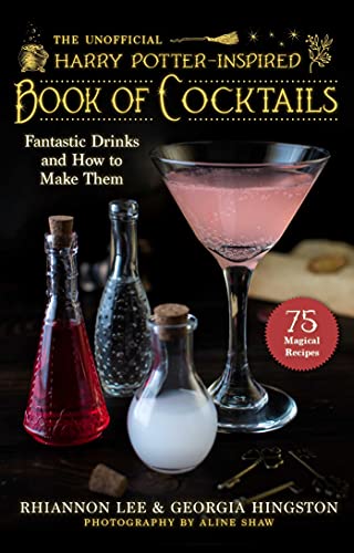 The Unofficial Harry Potter–Inspired Book of Cocktails: Fantastic Drinks and How to Make Them von Skyhorse