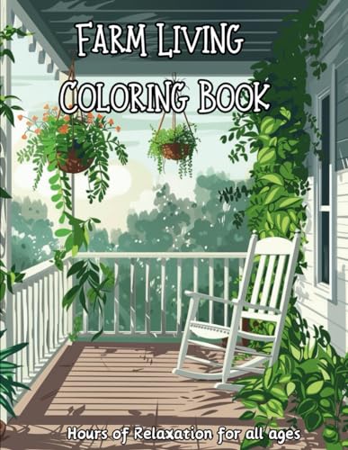 Farm Living Coloring Book: Relaxing coloring book with scenes from Farm Life von Independently published