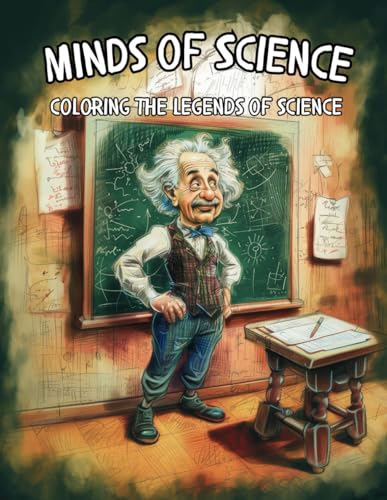 Minds of Science: Coloring the Legends of Science