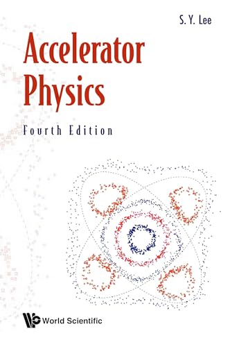 Accelerator Physics (Fourth Edition): 4th Edition von Scientific Publishing