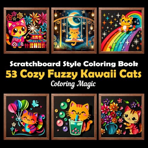 53 Cozy Fuzzy Kawaii Cats: Stress Relief Scratchboard Style Coloring Book for Adults & Teens, Paper Cutting & Origami Art on Black Background, ... Background Scratch Art Style Coloring Series) von Independently published