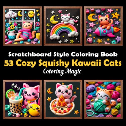 53 Cozy Squishy Kawaii Cats: Stress Relief Scratchboard Style Coloring Book for Adults & Teens, Playdough Clay Modeling Putty Art on Black Background, ... (Scratch Art Style Coloring Adventure) 53 Cozy Squishy Kawaii Cats: Stress Relief Scratchboard Style Coloring Book for Adults & Teens, Playdough Clay Modeling Putty Art on Black Background, ... (Scratch Art Style Coloring Adventure) von Independently published