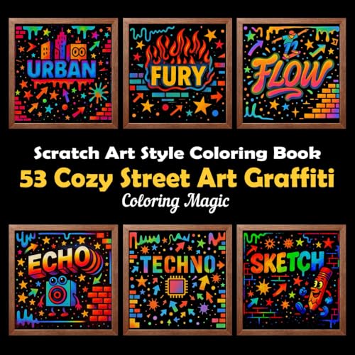 53 Cozy Street Art Graffiti (Hiphop, Groovy Coloring Pages): Stress Relief Coloring Book for Teens & Adults | Scratch Art Style | Stencil Art | ... Background Scratch Art Style Coloring Series) von Independently published