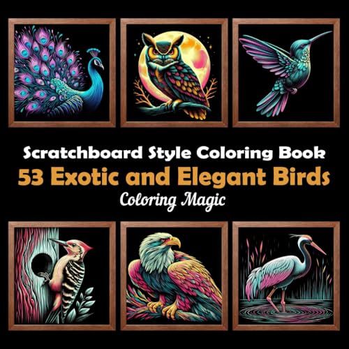 53 Exotic and Elegant Birds: Stress Relief Mindfulness Adult Coloring Book, Scratchboard Style Art, Black Background, with Bird Names on Every Page, ... Background Scratch Art Style Coloring Series) 53 Exotic and Elegant Birds: Stress Relief Mindfulness Adult Coloring Book, Scratchboard Style Art, Black Background, with Bird Names on Every Page, ... Background Scratch Art Style Coloring Series) von Independently published