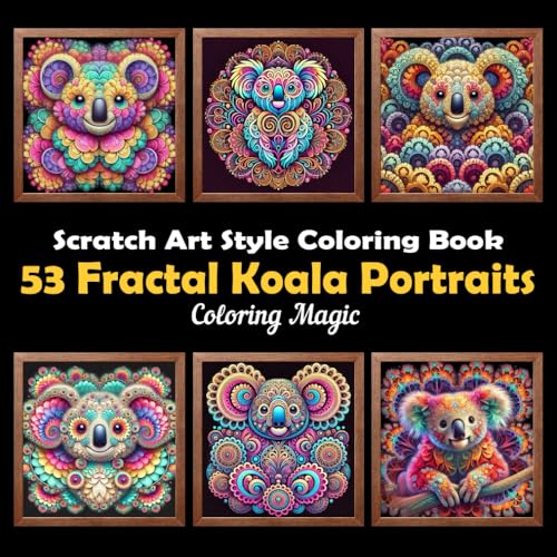 53 Fractal Koala Portraits: Stress Relief Scratch Art Style Coloring Book for Adults & Teens, Fractal on Black Background, Mindfulness Relaxation (Black Background Scratch Art Style Coloring Series) von Independently published