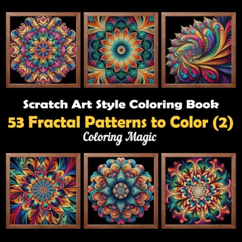 53 Fractal Patterns to Color (2): An adult coloring book featuring elegant black and white scratch art sketches with black background (Black Background Scratch Art Style Coloring Series) von Independently published