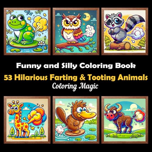 53 Hilarious Farting & Tooting Animals: Funny, silly, relaxing, and stress-relief coloring book for kids, teens, and adults who love to laugh and unwind (Funny and Silly Coloring Adventures) von Independently published