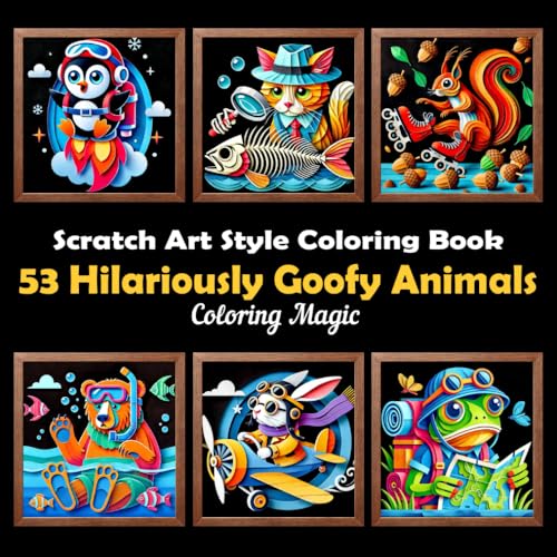 53 Hilariously Goofy Animals: Stress Relief Scratch Art Style Coloring Book for Adults & Teens, Paper Cutting Art on Black Background, Mindfulness Relaxation (Funny and Silly Coloring Adventures) von Independently published