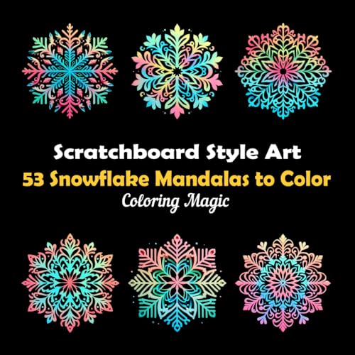 53 Snowflake Mandalas to Color: An adult coloring book featuring elegant black and white scratchboard papercraft art with black background (Black Background Scratch Art Style Coloring Series) von Independently published