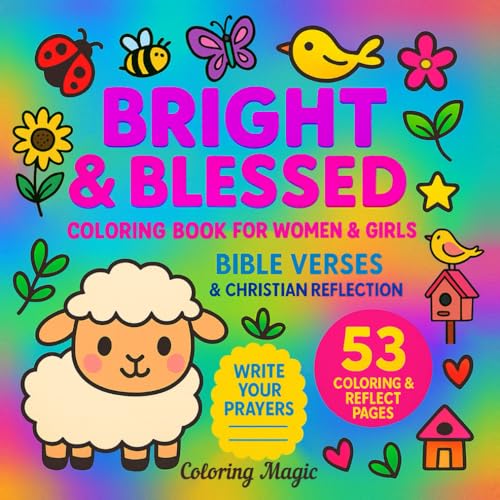 Bright & Blessed Coloring Book For Women & Girls: Bible Verses & Christian Reflection | 53 Coloring & Reflect Pages | Write Your Prayers | Scratch Art ... Background Scratch Art Style Coloring Series) von Independently published