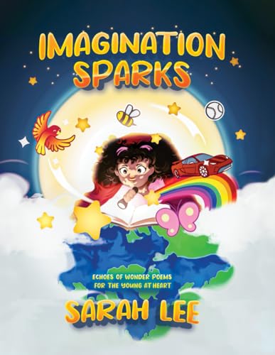 Imagination Sparks: Echoes Of Wonder Poems For The Young At Heart von Independently published