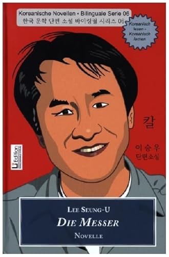 Die Messer: Koreanische Novellen • Bilinguale Serie 06 von Märchenwald Verlag, Li Edition