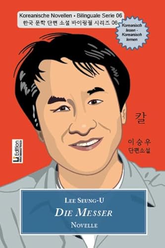 Die Messer: Koreanische Novellen • Bilinguale Serie 06