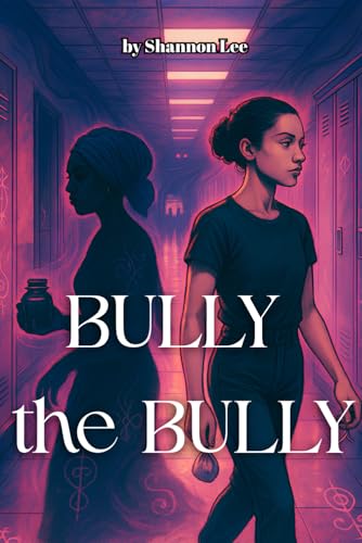 BULLY the Bully (Chills & Consequences) von Independently published