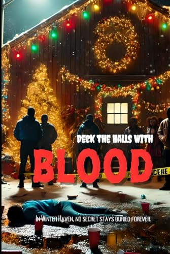 Deck the Halls with Blood (Chills & Consequences) von Independently published