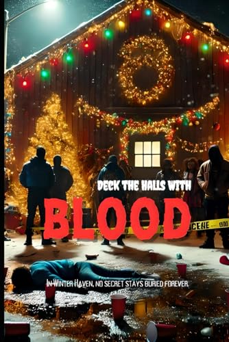Deck the Halls with Blood (Chills & Consequences, Band 1) von Independently published