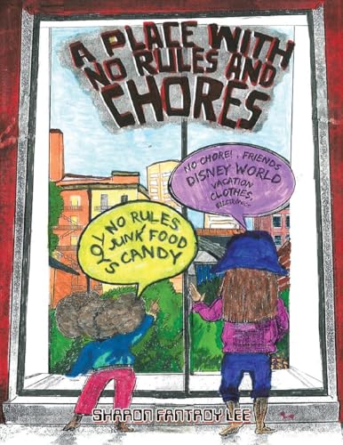 A Place with No Rules And Chores von AuthorHouse