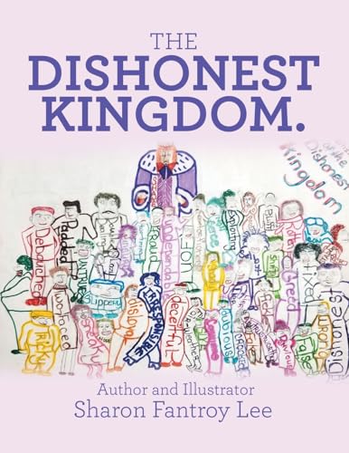 The Dishonest Kingdom von Authorhouse