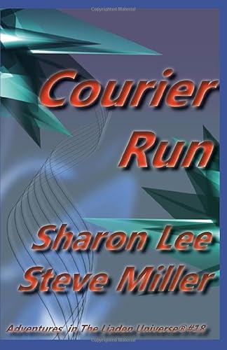 Courier Run (Adventures in the Liaden Universe ®, Band 18)