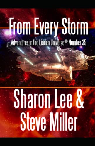 From Every Storm: Adventures in the Liaden Universe® Number 35: Adventures in the Liaden Universe(R) Number 35