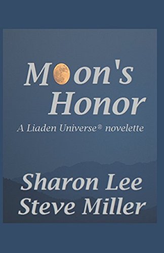 Moon's Honor (Adventures in the Liaden Universe ®, Band 20)