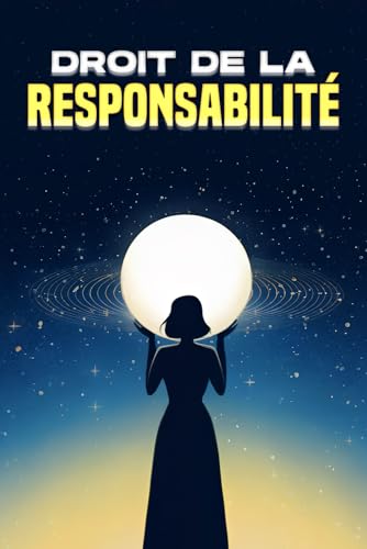 Droit de la responsabilité: Les lois de l'univers Droit de la responsabilité: Les lois de l'univers von Independently published