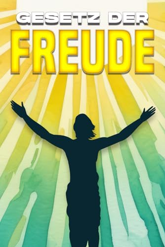 GESETZ DER FREUDE (Gesetze des Universums) von Independently published