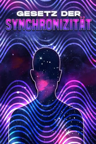 GESETZ DER SYNCHRONIZITÄT (Gesetze des Universums) von Independently published