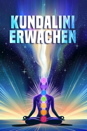 Kundalini-Erwachen Kundalini-Erwachen von Independently published