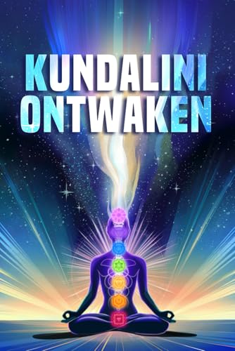 Kundalini Ontwaken Kundalini Ontwaken von Independently published