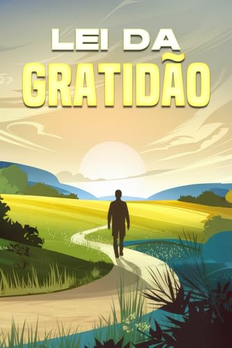 Lei da gratidão: Leis do Universo Lei da gratidão: Leis do Universo von Independently published