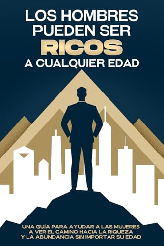 Los hombres pueden ser ricos a cualquier edad: Una guía para ayudar a las mujeres a ver el camino hacia la riqueza y la abundancia sin importer su edad Los hombres pueden ser ricos a cualquier edad: Una guía para ayudar a las mujeres a ver el camino hacia la riqueza y la abundancia sin importer su edad von Independently published