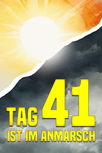 Tag 41 ist im Anmarsch: Spirituelle Anziehungskraft Tag 41 ist im Anmarsch: Spirituelle Anziehungskraft von Independently published