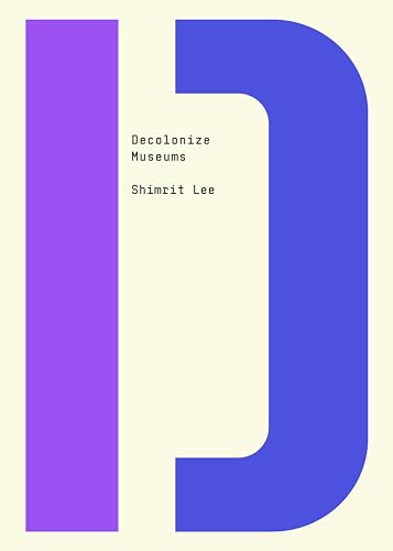 Decolonize Museums (Decolonize That!)