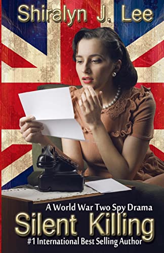Silent Killing: A World War Two Spy Drama Silent Killing: A World War Two Spy Drama von CREATESPACE