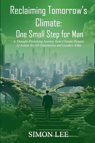 Reclaiming Tomorrow's Climate: One Small Step for Man von Simon Lee