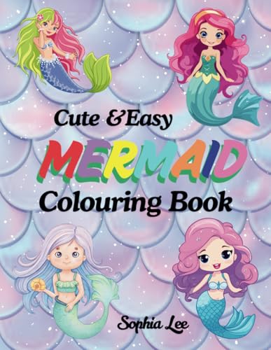 Cute & Easy Mermaid Colouring book: Simple and fun design suitable for ages 4-12 von Independently published