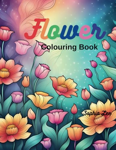 Flower Colouring Book: Suitable for teens, adults for stress relief and fun von Independently published