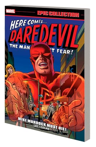 DAREDEVIL EPIC COLLECTION: MIKE MURDOCK MUST DIE! [NEW PRINTING] von Marvel Universe