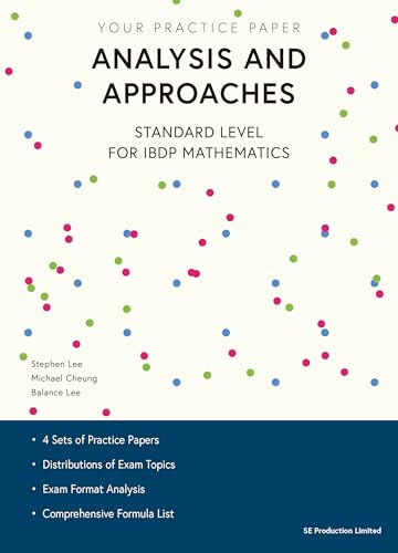 Analysis and Approaches Standard Level for IBDP Mathematics: Your Practice Paper von SE Production Limited