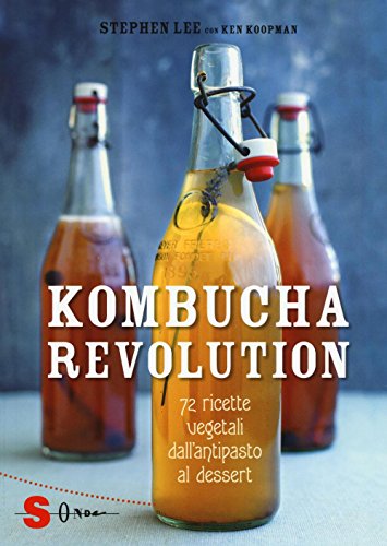 Kombucha Revolution. 72 ricette vegetali dall'antipasto al dessert. Ediz. illustrata (Veg in tasca) von Sonda