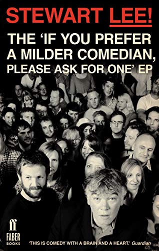 Stewart Lee! The 'If You Prefer a Milder Comedian Please Ask For One' EP: The 'If You Prefer a Milder Comedian, Please Ask for One' EP von Faber & Faber