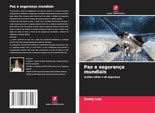 Paz e segurança mundiais: Análise militar e de segurança von Edições Nosso Conhecimento