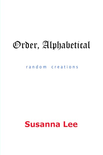 Order, Alphabetical: r a n d o m c r e a t i o n s (Cubist Poetry) von Rose Mason Press